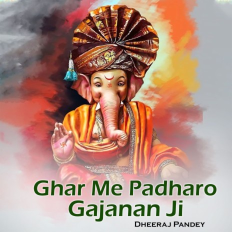 Ghar Me Padharo Gajanan Ji | Boomplay Music