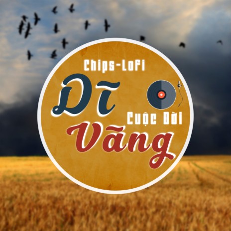 Dĩ Vãng Cuộc Đời (Chips Lofi) | Boomplay Music