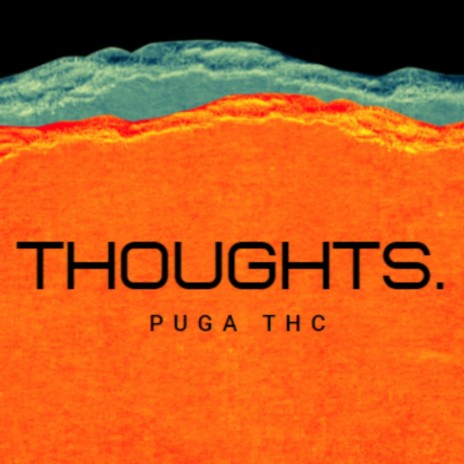 Thoughts (feat. Puga THC & TripleB) | Boomplay Music