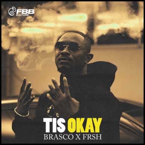 Tis Okay ft. frsh | Boomplay Music