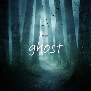 Ghost lyrics | Boomplay Music