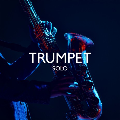 Trumpet Solo ft. Jazz Getaway | Boomplay Music