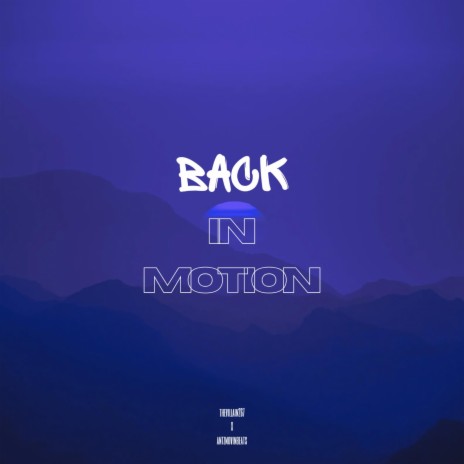 Back in Motion ft. AntzMovinBeats