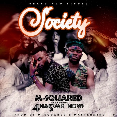 Society ft. 4 na 5 Mr How | Boomplay Music