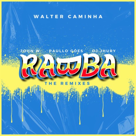 Rabba (Walter Caminha Remix) ft. Paullo Góes, Walter Caminha & DJ Jhury | Boomplay Music