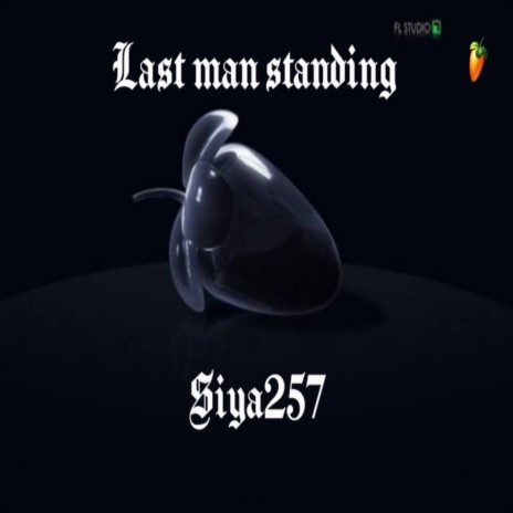 Last man standing (feat. bongza601)