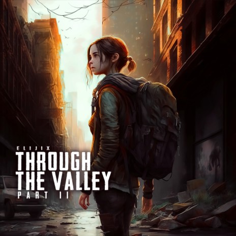 Through The Valley Part. II | Boomplay Music