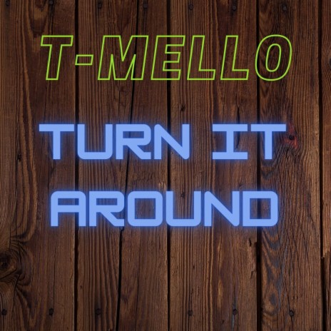 Turn It Around | Boomplay Music
