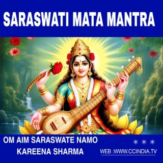 Saraswati Mata Mantra ! Om Aim Saraswati Namo