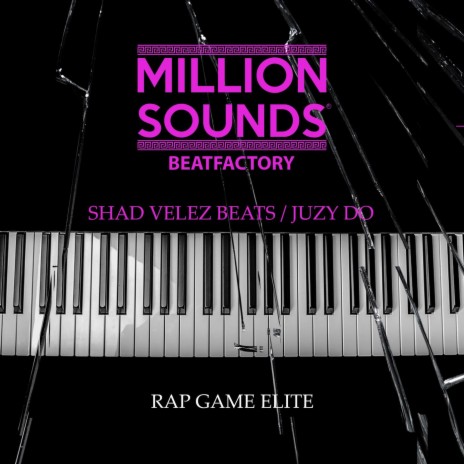 Rap Game Elite ft. Million Sounds Beatfactory & Juzy Do | Boomplay Music