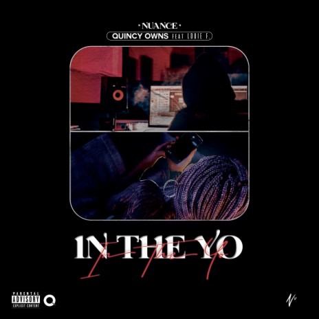 In The 'Yo (feat. Quincy Owns & Louie F.) | Boomplay Music