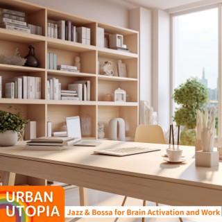 Jazz & Bossa for Brain Activation and Work