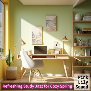 Refreshing Study Jazz for Cozy Spring