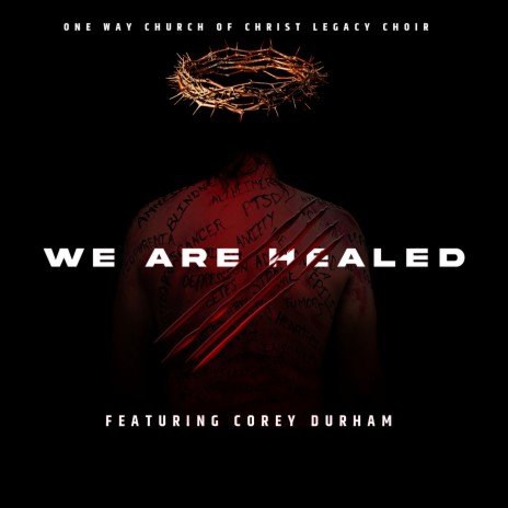 We Are Healed ft. Corey Durham | Boomplay Music