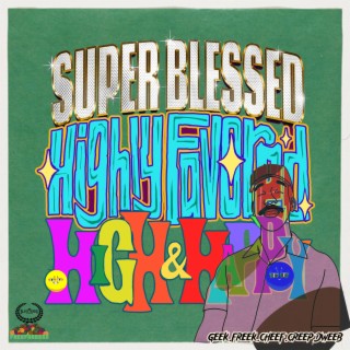 Super Blessed Highly Favored High &Happy