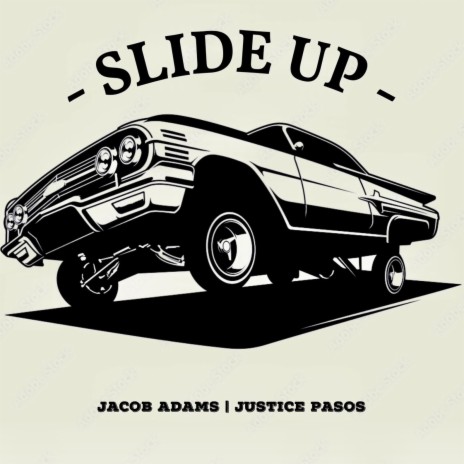 Slide Up ft. Justice Posas | Boomplay Music
