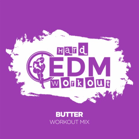 Butter (Workout Mix Edit 140 bpm) | Boomplay Music