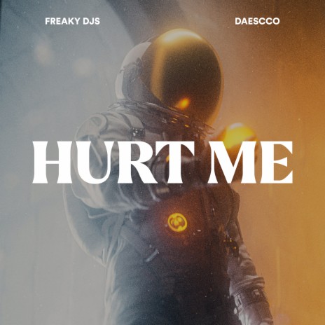 Hurt Me ft. Daescco | Boomplay Music