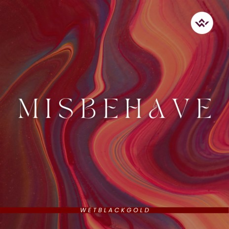 misbehave | Boomplay Music