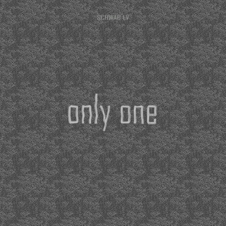 Only One | Boomplay Music