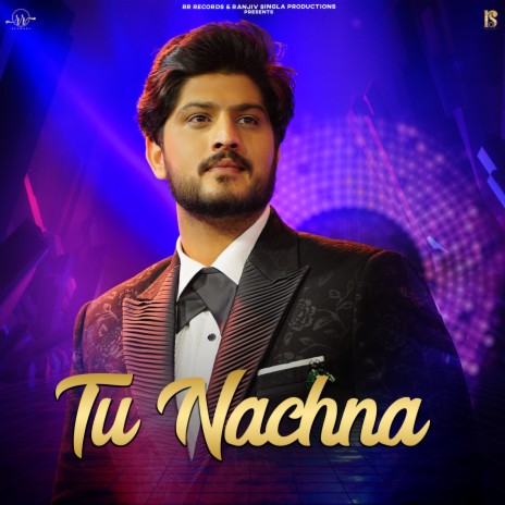 Tu Nachna | Boomplay Music