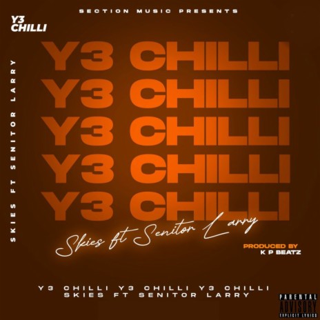 Y3 CHILLI ft. Senitor Larry | Boomplay Music