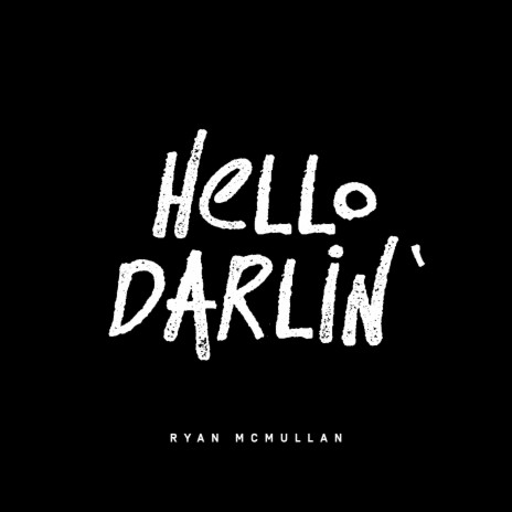 Hello Darlin | Boomplay Music