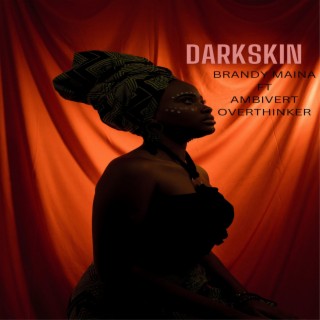 Dark Skin (Luo Version) ft. Brandy Maina & Ambivert Overthinker lyrics | Boomplay Music