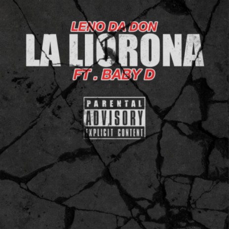 LA LIORONA ft. LENO DA DON & BABY D | Boomplay Music