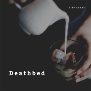 Deathbed lyrics | Boomplay Music
