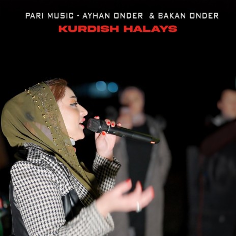 Pari Music Kurdish Halays ft. Ayhan Önder & Bakan Önder