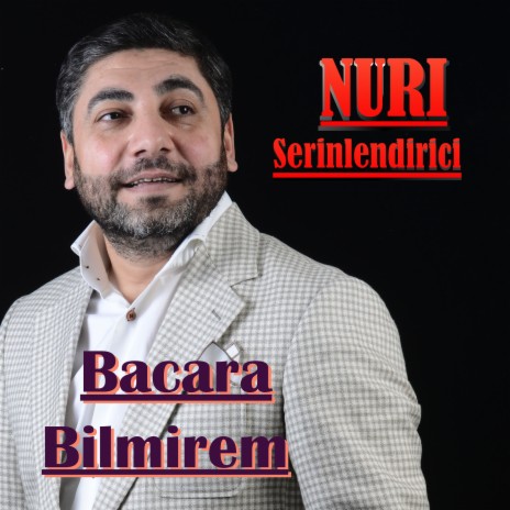 Bacara Bilmirem | Boomplay Music