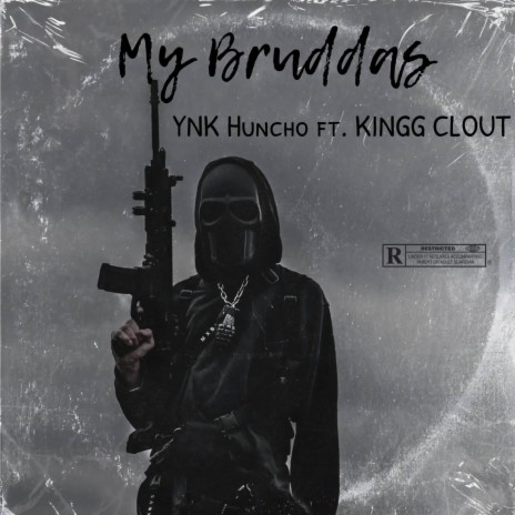 My Bruddas ft. KINGG CLOUT | Boomplay Music