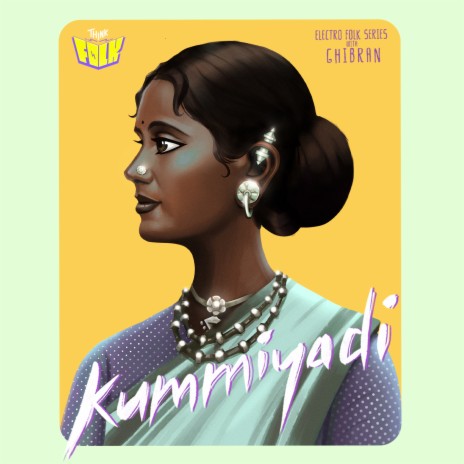 Kummiyadi (From Electro Folk Series with Ghibran) ft. Suganthi & Amirthavarshini | Boomplay Music