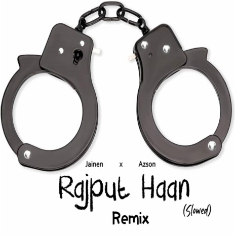 Rajput Haan (Remix) (Slowed) ft. Azson | Boomplay Music