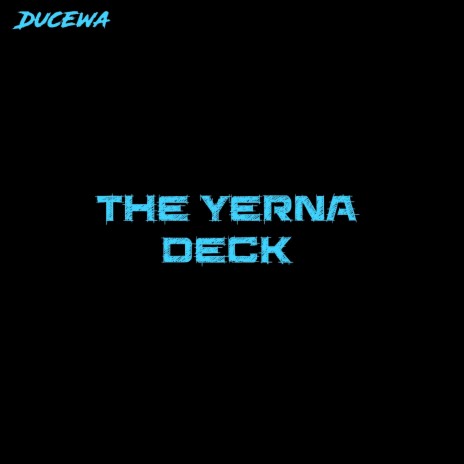 The Yerna Deck | Boomplay Music