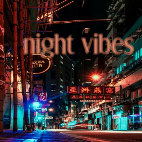 night vibes | Boomplay Music
