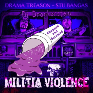 Militia Violence (Chopped and Screwed)