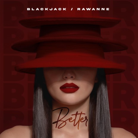 Better ft. Rawanne | Boomplay Music