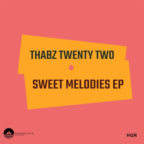 Sweet Melodies (Original Mix) | Boomplay Music