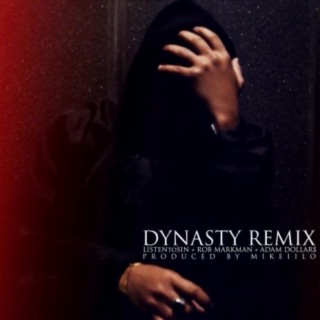 Dynasty (feat. Rob Markman & Adam Dollar$)