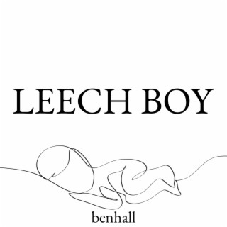 leech boy lyrics | Boomplay Music