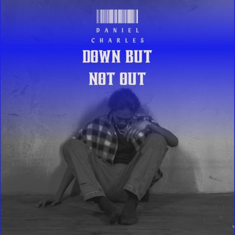 Down But Not Out | Boomplay Music