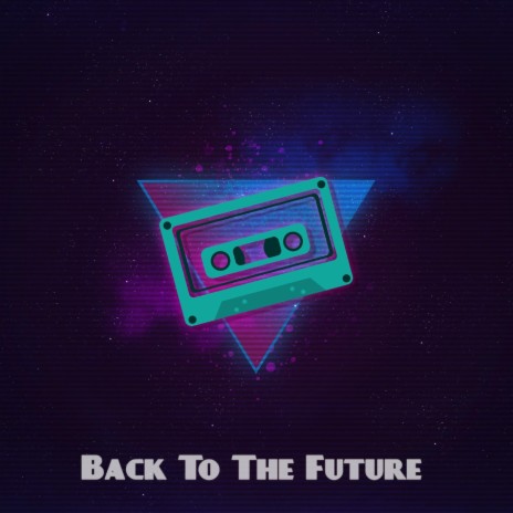 Back to the Future | Boomplay Music