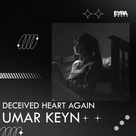 Deceived Heart Again | Boomplay Music