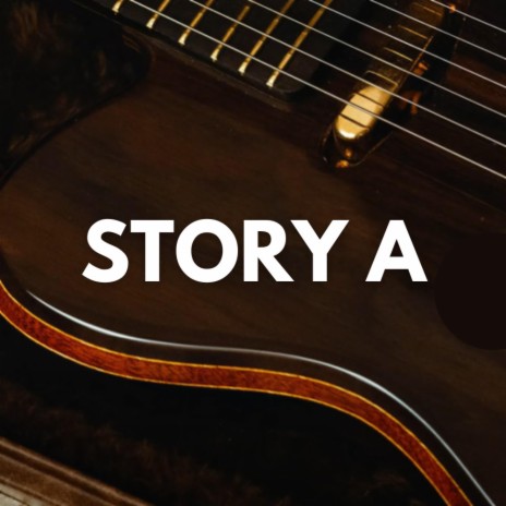 Story A | Boomplay Music