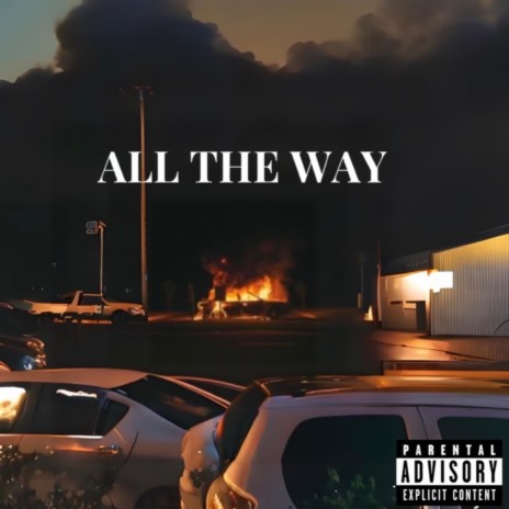 ALL THE WAY | Boomplay Music