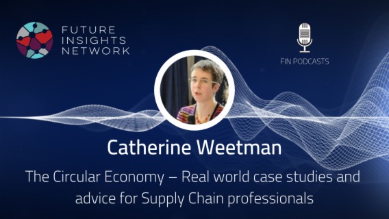 #2 - The Circular Economy: Real world case studies and advice for Supply Chain professionals with Catherine Weetman