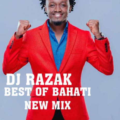 BEST OF BAHATI NEW MIX | Boomplay Music