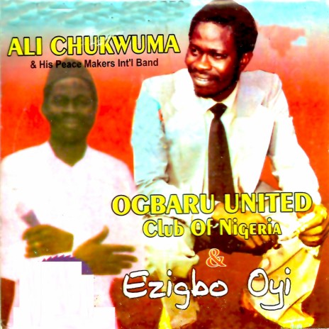 Ogbaru United Club, Pt. 2 ft. Ezigbo Oyi | Boomplay Music